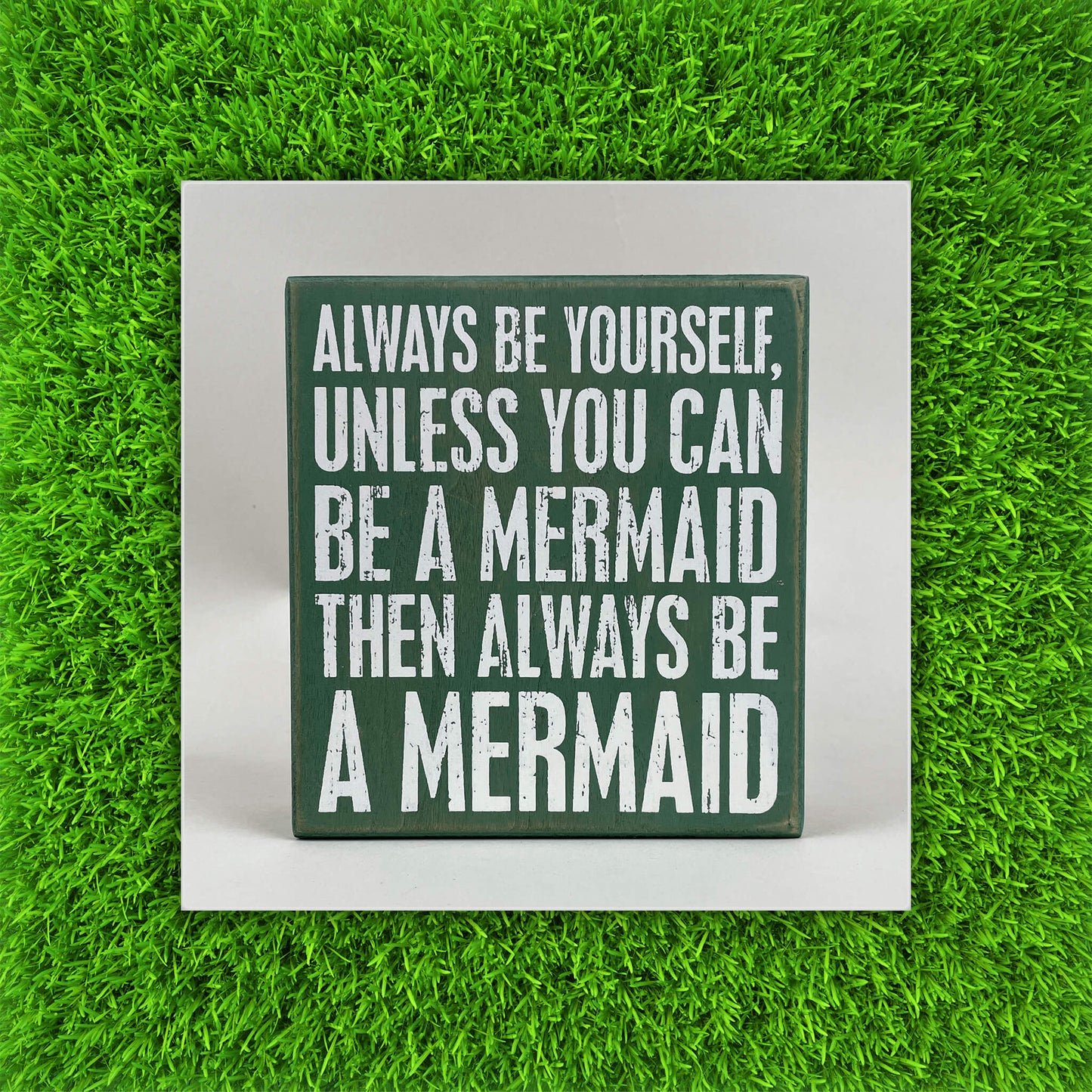 Sign-Always Be A Mermaid