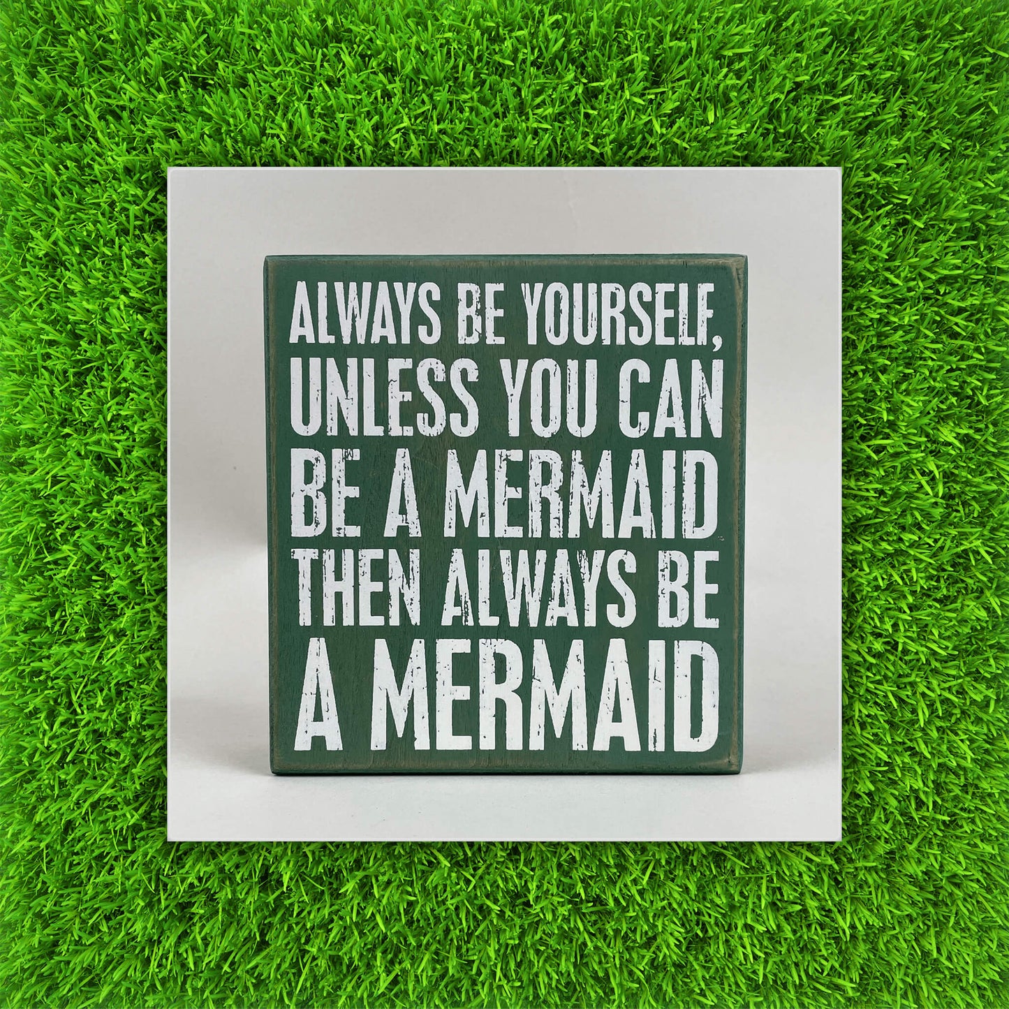 Sign-Always Be A Mermaid