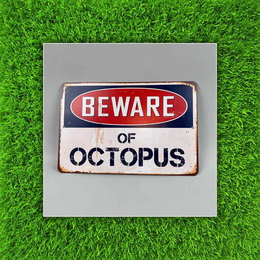 Sign-Beware of Octopus