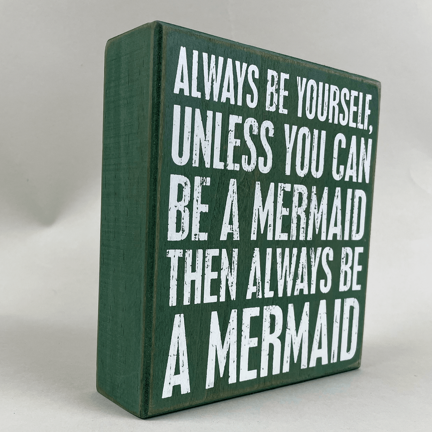 Sign-Always Be A Mermaid